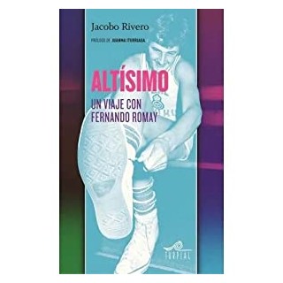 Altisimo. Un viaje con Fernando Romay.
